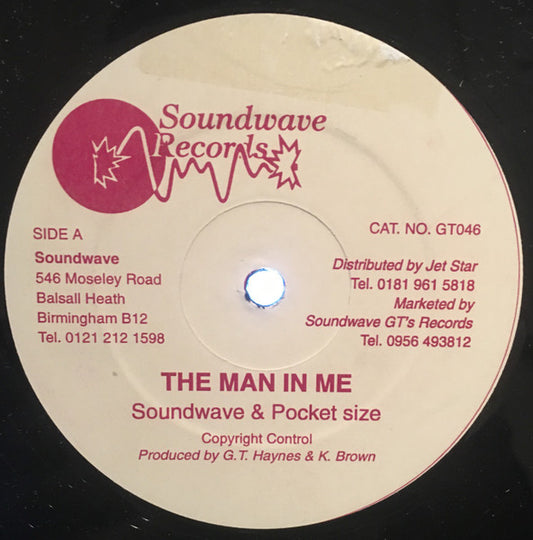 Image of Front Cover of 12" - /VG - SOUNDWAVE & POCKET SIZE, The Man In Me / Natasha Version (Soundwave Records; GT046/GT047, UK 1990s), Light marks only.,  - 1416425C