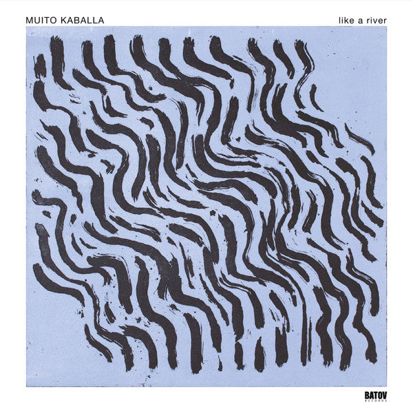 Image of Front Cover of LP - VG+/VG - MUITO KABALLA, Like A River (Batov Records; BTR081, Europe 2023), Couple Light Marks, Vinyl in Strong VG and Plays VG+,  - 1546028S