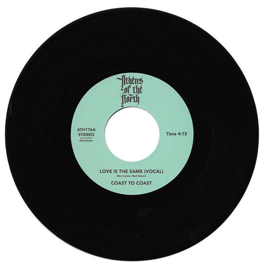 Image of Front Cover of 7" - /EX - COAST TO COAST, Love Is The Same (Athens Of The North; ATH176, Europe 2024), ,  - 1526082E