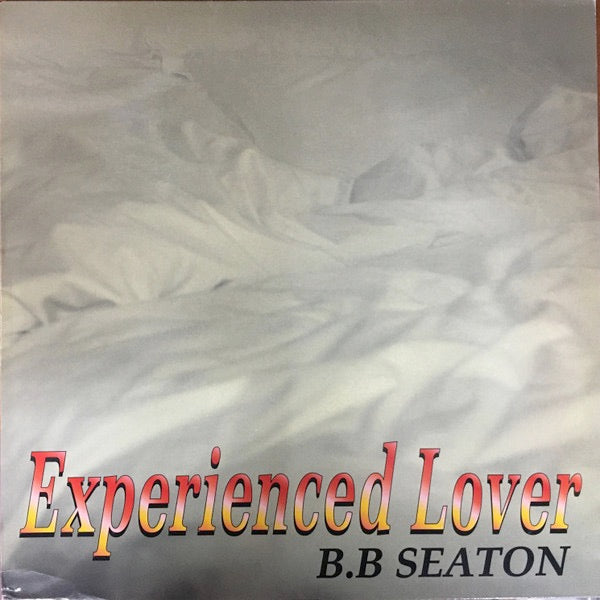 Image of Front Cover of LP - VG/VG+ - B.B. SEATON, Experienced Lover (Soul Beat; SBLP014, UK 1996, Glossy Sleeve), Shiny clean. Light corner wear on sleeve.,  - 1516120C