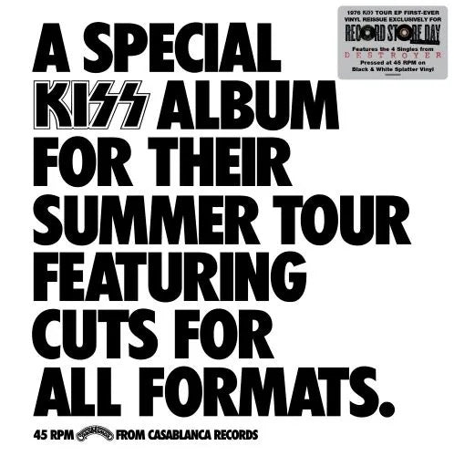 Image of Front Cover of 12" EP - NEW/NEW - KISS, 1976 Special KISS Tour EP (Universal Music; 00199957134507, Germany 2026 Reissue, Picture Sleeve, Black And White Vinyl, 45 RPM), , After the massive success of KISS's fourth studio album Destroyer, the band embarked on a 1976 summer tour. Casablanca Records released as a promo-only 12-inch EP with the four singles from the Destroyer album entitled A Special KISS Tour Album. Now commercially available for the first-time ever and exclusively for Record Store D