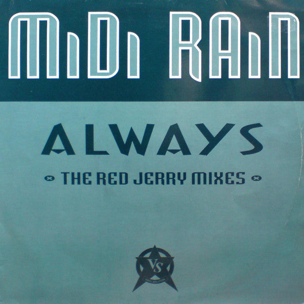 Image of Front Cover of 12" - VG/VG - MIDI RAIN, Always (Red Jerry Mixes) (Vinyl Solution; STORM 91, UK 1994, Picture Sleeve), Large sticker on front of sleeve (previous record shop),  - 1516269C