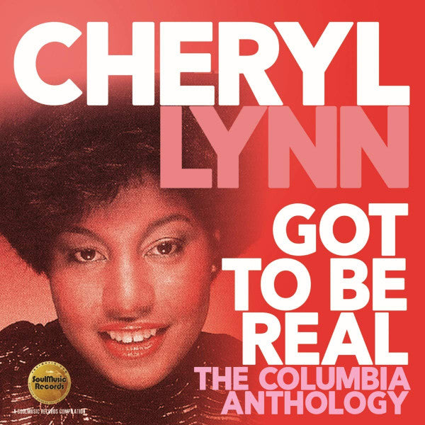 Image of Front Cover of 2xCD - EX/EX - CHERYL LYNN, Got To Be Real (The Columbia Anthology) (SoulMusic Records; SMCR5184D, UK 2019), Opened Instore,  - 1556229S