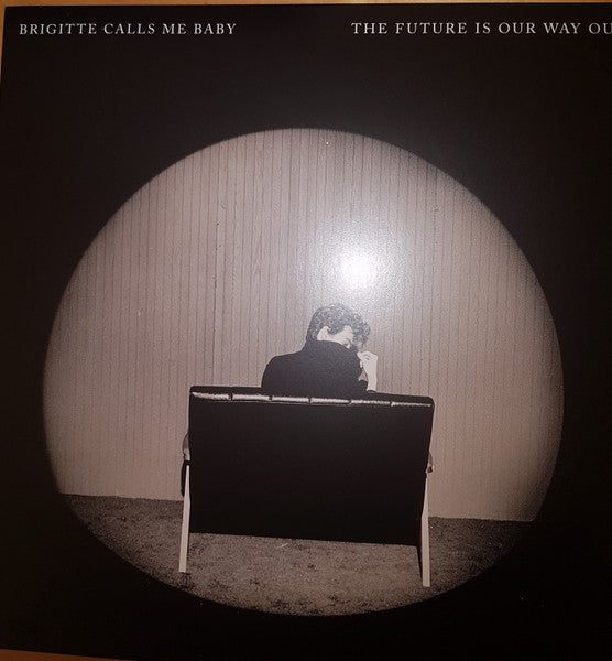 Image of Front Cover of LP - VG+/VG+ - BRIGITTE CALLS ME BABY, The Future Is Our Way Out (ATO Records; ATO0677,  2024), ,  - 1546184S