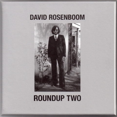 Image of Front Cover of 2xCD - VG+/VG+ - DAVID ROSENBOOM, Roundup Two (Selected Music With Electro-Acoustic Landscapes (1968-1984)) (Art Into Life; Art into Life 001, Japan 2012, Box Set, Booklet), ,  - 1536077E