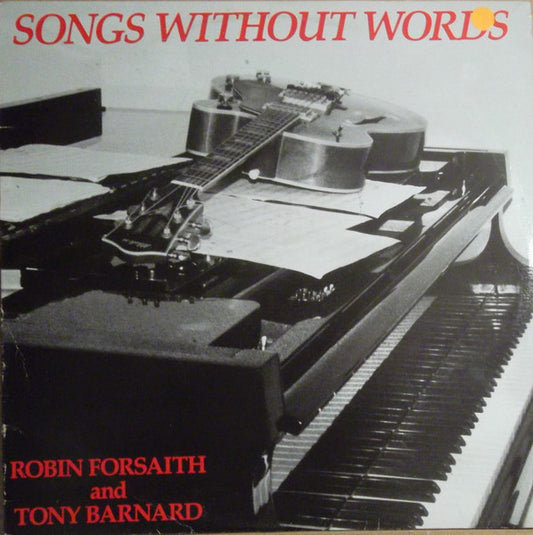 Image of Front Cover of LP - VG/VG+ - ROBIN FORSAITH AND TONY BARNARD, Songs Without Words (Robtone Records; RT 007, Australia 1988), ,  - 1526243E