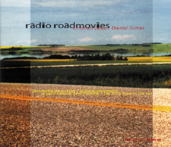 Image of Front Cover of 2xCD - VG+/VG+ - CHRISTIAN CALON / CHANTAL DUMAS, Radio Roadmovies (326 Music; 326006/007, France 2003, Gatefold Digipak, Booklet), ,  - 1556312S