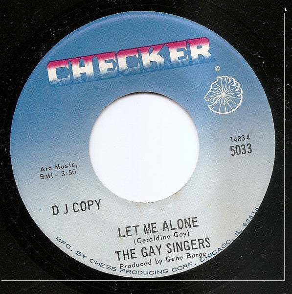 Image of Front Cover of 7" - /VG - THE GAY SINGERS, Let Me Alone / He's Calling Me (Checker; 5033, US 1967, Promo), ,  - 1516460C