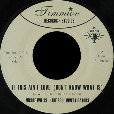 Image of Front Cover of 7" - /VG - NICOLE WILLIS & THE SOUL INVESTIGATORS, If This Ain't Love (Don't Know What Is) (Timmion Records; Timmion # 011, Finland 2005 Reissue), No insert,  - 1516511C