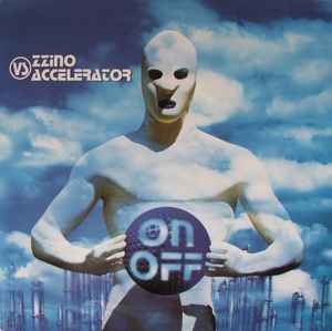 Image of Front Cover of 3x12" - G+/G+ - ZZINO VS ACCELERATOR, On / Off (Re-load Records; REL 972104, Belgium 1997), ,  - 1526395E