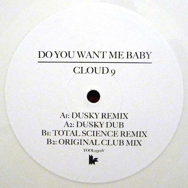 Image of Front Cover of 12" - /G+ - CLOUD 9, Do You Want Me Baby (Toolroom Records; TOOL13301V, UK 2012, Clear Plastic Sleeve, White Vinyl, Dusky, Total Science & Orig mixes.), ,  - 3146046S