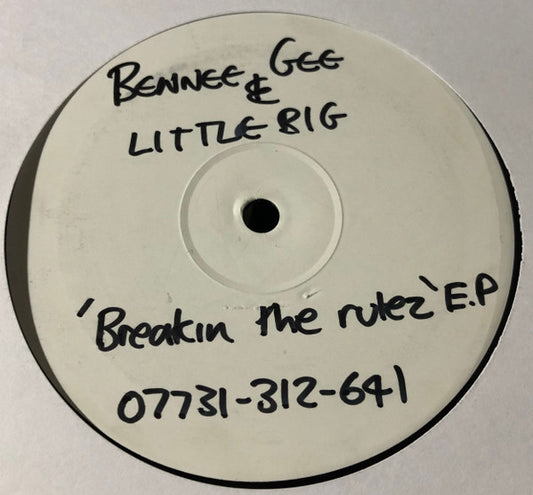 Image of Front Cover of 12" - /VG - BENNEE GEE & LITTLE BIG, 'Breakin The Rulez' E.P (Not On Label; BEN 001, UK 2005, White Label), Light marks, black marker on both sides of label., A1		And If I EverA2		And If I Ever (4X4)B1		Dont Walk AwayB2		Where My Girls At - 1616112C