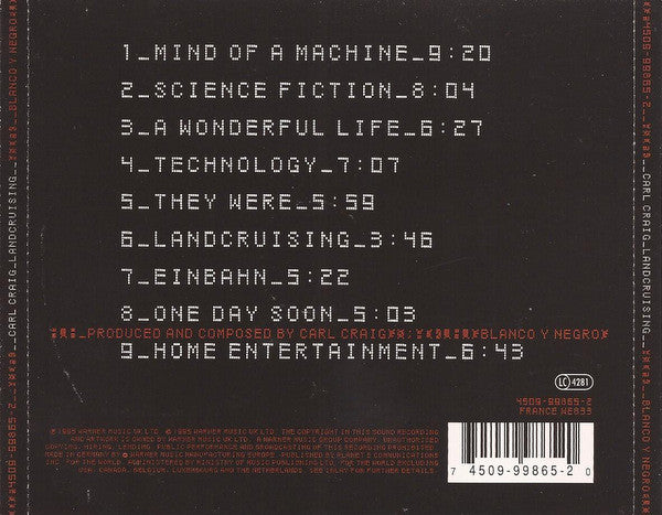 Image of Back Cover of CD - VG+/VG+ - CARL CRAIG, Landcruising (Blanco Y Negro; 4509-99865-2, Europe 1995), ,  - 1656039S