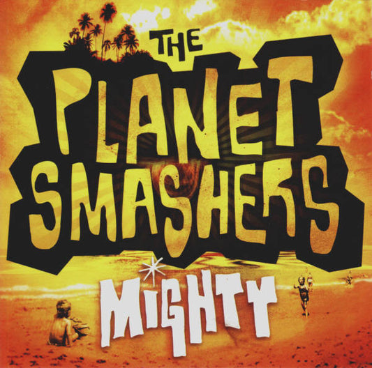 Image of Front Cover of LP - VG/VG - THE PLANET SMASHERS, Mighty (Dare To Care Records; DTC012, Canada 2003, Insert, Peach vinyl), ,  - 1626045E