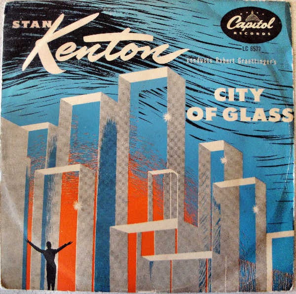 Image of Front Cover of 10" - VG/G+ - BOB GRAETTINGER / STAN KENTON, City Of Glass (Capitol Records; LC 6577, UK 1952, Flipback Sleeve), Light marks only. Sleeve is nicely intact.,  - 1616248C