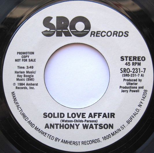 Image of Front Cover of 7" - /G - ANTHONY WATSON, Solid Love Affair (SRO Records; SRO-231-7, US 1984, Promo), Lots of writing and some slight damage on labels,  - 1616337C