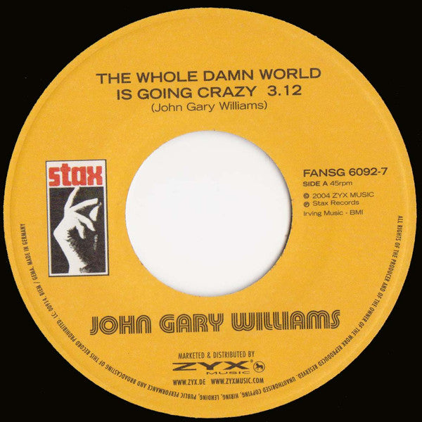 Image of Front Cover of 7" - /G+ - JOHN GARY WILLIAMS / SANDRA WRIGHT, The Whole Damn World Is Going Crazy / Midnight Affair (Stax; FANSG 6092-7, Germany 2004 Reissue), Lots of writing on labels,  - 1616338C