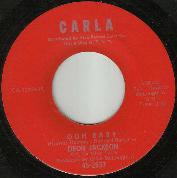 Image of Front Cover of 7" - /VG - DEON JACKSON, Ooh Baby / All On A Sunny Day (Carla Records; 45-2537, US 1967), Lots of writing on labels; also some damage. Alternate matrix numbers,  - 1616405C