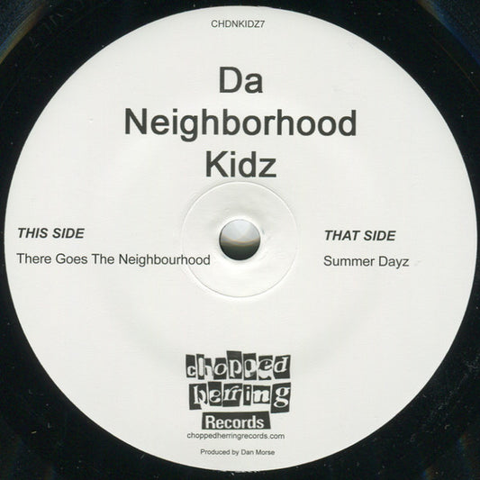 Image of Front Cover of 7" - /VG - DA NEIGHBORHOOD KIDZ, There Goes The Neighbourhood / Summer Dayz (Chopped Herring Records; CHDNKIDZ7, UK 2018), ,  - 1616407C