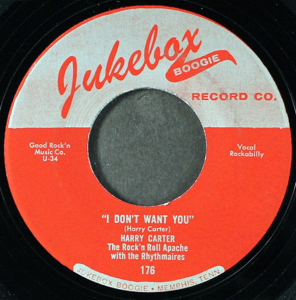 Image of Front Cover of 7" - /VG+ - HARRY CARTER THE ROCK  N ROLL APACHE WITH THE RHYTHMAIRES, I Don't Want You (Jukebox Boogie Records; 176, US Reissue, Large Centre Hole), ,  - 1616419C
