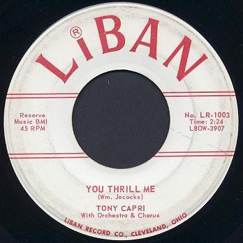Image of Front Cover of 7" - /VG+ - TONY CAPRI, You Thrill Me / Can't Live With Them And .... (Liban; No. LR-1003, US 1960, No Picture Sleeve), No Picture Sleeve. ,  - 1616420C