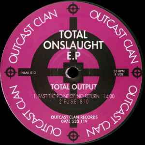 Image of Back Cover of 12" EP - /VG+ - TOTAL OUTPUT, Total Onslaught E.P (Outcast Clan; HANI 013, UK 1995), ,  - 1646293S