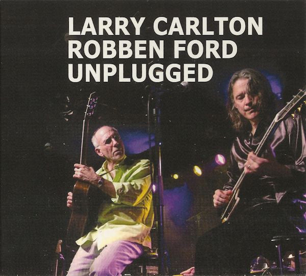 Image of Front Cover of CD - VG+/VG+ - LARRY CARLTON & ROBBEN FORD, Unplugged (335 Records; 335-1302, US 2013, Digipak), Strong VG+,  - 1656234S