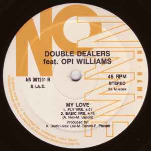 Image of Back Cover of 12" - /G+ - DOUBLE DEALERS FEAT. OPI WILLIAMS, My Love (No Name Records; NN 001291, Italy 1991), few scuffs and marks both sides - plays fine. no company sleeve,  - 1746062S