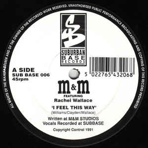 Image of Front Cover of 12" - VG+/VG+ - M & M (FEATURING RACHEL WALLACE), I Feel This Way (Suburban Base; SUB BASE 006, UK 1991, Company Sleeve), ,  - 3316255C