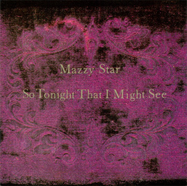 Image of Front Cover of CD - NEW/NEW - MAZZY STAR, So Tonight That I Might See (Capitol Records; CDEST2206, Europe 1993), ,  - 1716451C