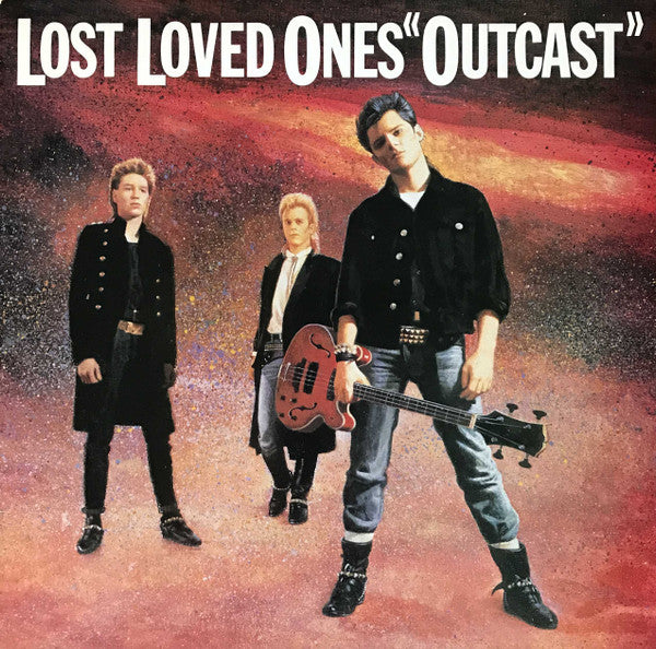 Image of Front Cover of LP - VG/VG - LOST LOVED ONES, Outcast (Epic; EPC 26357, Europe 1985, CB 281 Price Code), ,  - 1716452C