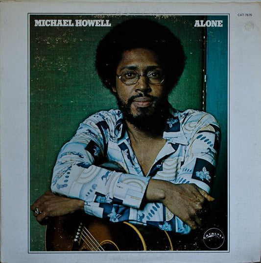 Image of Front Cover of LP - G+/VG+ - MICHAEL HOWELL, Alone (Catalyst Records; CAT-7615, US 1977), ,  - 1726391E