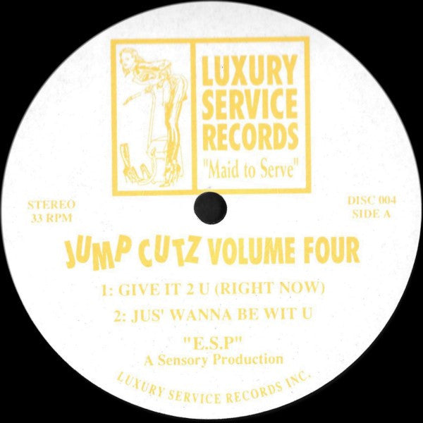 Image of Front Cover of 12" - /G+ - JUMP CUTZ, Jump Cutz Volume Four (Luxury Service Records; DISC 004, UK 1994), , A1	Give It To U (Right Now)A2	Jus' Wanna Be Wit UB1	House LuckB2	Harold's GrooveB3	Another Prancin' Disco Re-Edit - 1726488E