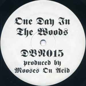 Image of Front Cover of 12" - /G+ - MOOSES ON ACID, One Day In The Woods (Drop Bass Network; DBN015, US 1994), few scuffs and marks both sides - whispy hairlines.,  - 1846052S