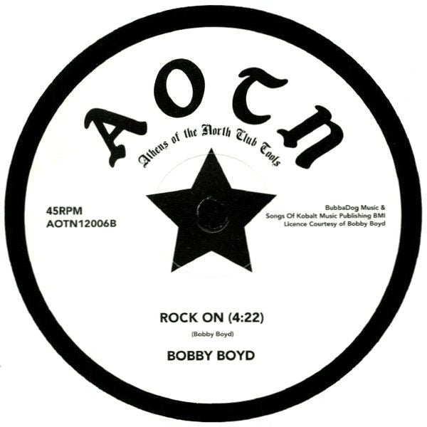 Image of Label Cover of 12" - NEW/NEW - BOBBY BOYD, Rock On (Athens Of The North; AOTN12006, UK 2018), , A.) Rock On (Bob Blank Remix)B.) Rock On - 1736224E