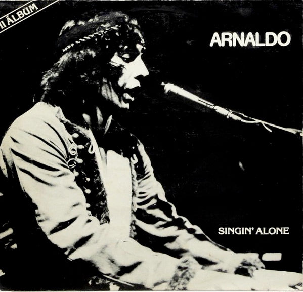 Image of Front Cover of LP - VG/VG+ - ARNALDO, Singin' Alone (Baratos Afins; BA0001, Brazil 1982), Disc is very clean - strong VG+. Sleeve has some light creases and edge wear.,  - 1816467C