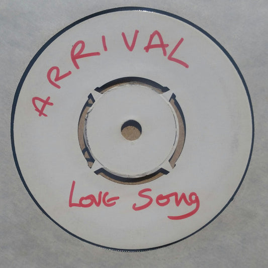 Image of Front Cover of 7" - VG+/VG+ - ARRIVAL, (Let My Life Be Your) Love Song / Out Of Desperation (CBS ; CBS 7035, UK 1971, White Label, Company Sleeve, Hand Written And Stamped Labels), ,  - 1826277E