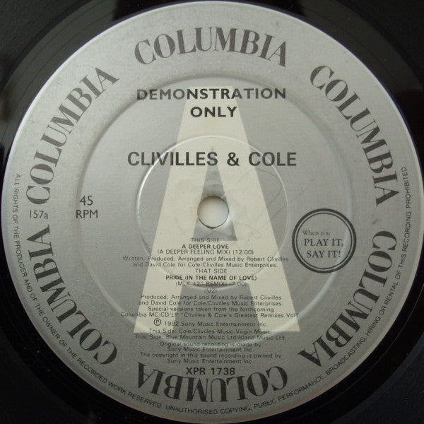 Image of Front Cover of 12" - G+/VG - CLIVILL S & COLE, A Deeper Love (Columbia; XPR 1738, UK 1992, Promo, Company Sleeve), Sleeve has bumped corners, small stains, a small rip at opening, A) A Deeper Love (A Deeper Feeling Mix)	B) Pride (In The Name Of Love) (MLK 12" Remix) - 1816489C