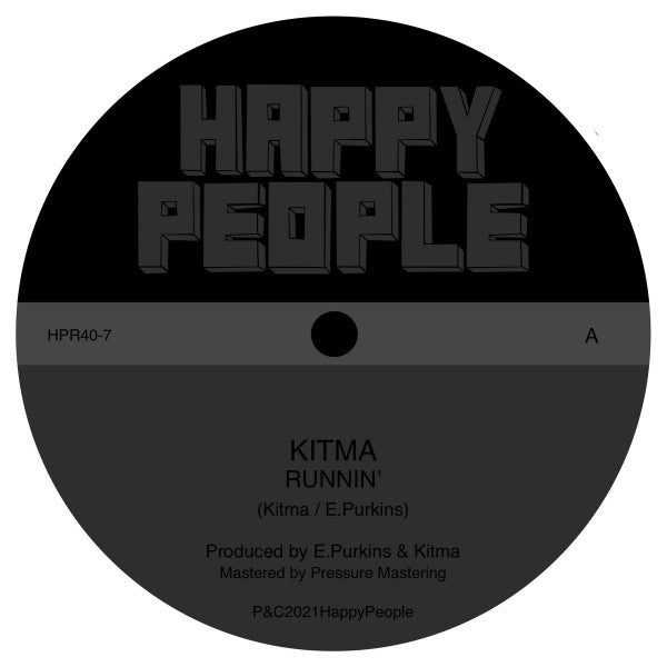 Image of Front Cover of 7" - EX/EX - KITMA, Runnin' (Happy People; HPR40-7, UK 2021, Company Sleeve, Limited Edition / Solid Centre / White Vinyl), ,  - 1816536C