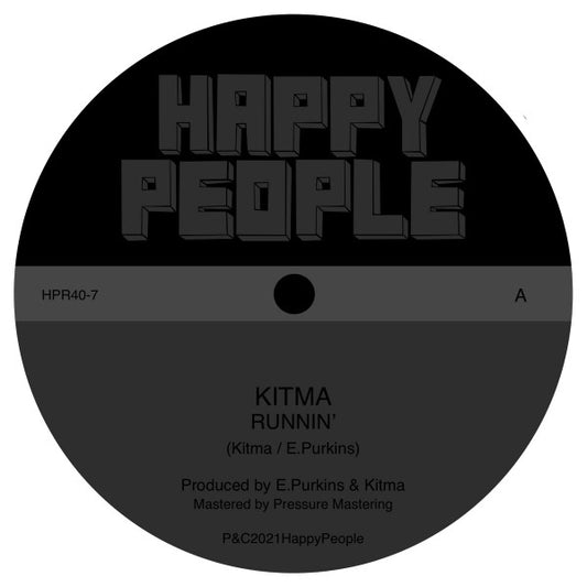 Image of Front Cover of 7" - EX/EX - KITMA, Runnin' (Happy People; HPR40-7, UK 2021, Company Sleeve, Limited Edition / Solid Centre / White Vinyl), ,  - 1816536C