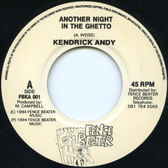 Image of Front Cover of 7" - /VG+ - KENDRICK ANDY, Re-Incarnation / Another Night In The Ghetto (Fence Beater; FBKA 001, UK 1994), Light scuffs only.,  - 1816537C