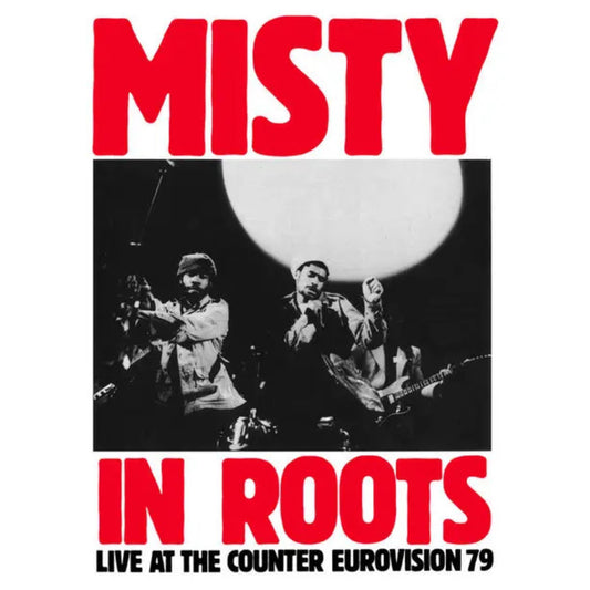 Image of Front Cover of LP - NEW/NEW - MISTY IN ROOTS, Live At Counter Eurovision  79 (People Unite; PU003, UK 2026 Reissue, Insert, Sticker, Limited Edition of 500, Numbered, Black Vinyl), , Celebrating their 50th anniversary, the legendary roots reggae band - Misty In Roots are set to release their long out of stock back catalogue, starting with their classic debut album - Live At Counter Eurovision  79, commonly accepted as one of the best live albums of all time! Widely known as John Peel s favourite r