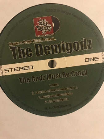 Image of Label Cover of 2xLP - VG/G+ - THE DEMIGODZ, The Godz Must Be Crazy (Ill Boogie Records; ILL72052-1, US 2002), Plays VG - Some Surface Noise,  - 1846376S
