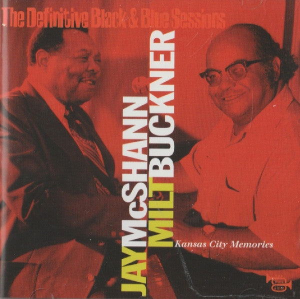 Image of Front Cover of CD - VG+/VG - JAY MCSHANN, MILT BUCKNER, Kansas City Memories (Black And Blue; BB 965.2, France 2003 Reissue), ,  - 1916168C