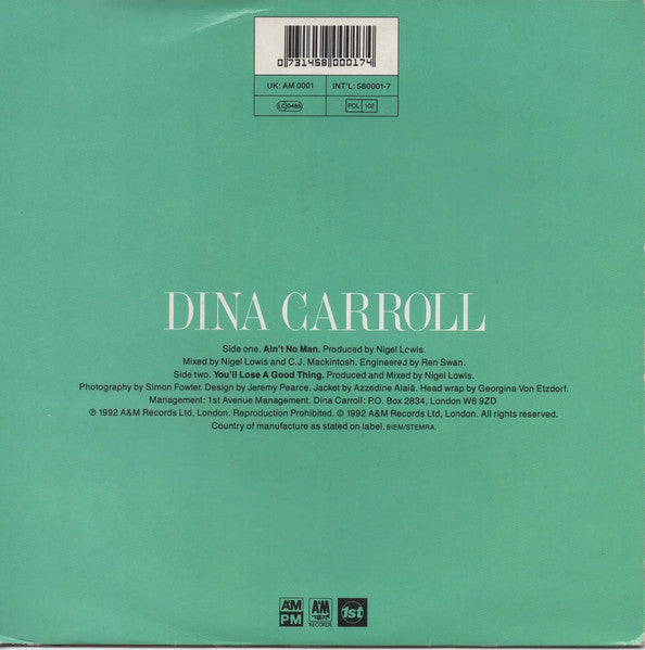 Image of Back Cover of 7" - G+/VG - DINA CARROLL, Ain't No Man (A&M Records; AM 0001, UK & Europe 1992, Picture Sleeve), Sleeve has some wear and tiny rips along opening, A	Ain't No ManB	You'll Lose A Good Thing - 3416284C