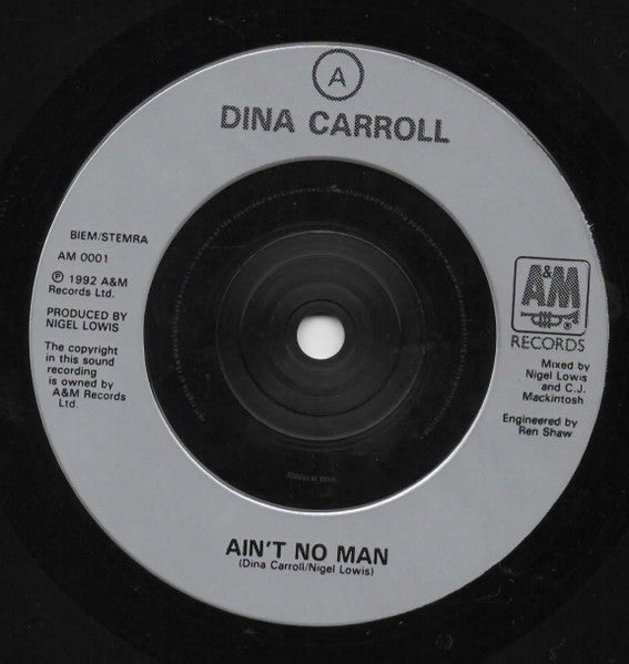 Image of Label Cover of 7" - G+/VG - DINA CARROLL, Ain't No Man (A&M Records; AM 0001, UK & Europe 1992, Picture Sleeve), Sleeve has some wear and tiny rips along opening, A	Ain't No ManB	You'll Lose A Good Thing - 3416284C