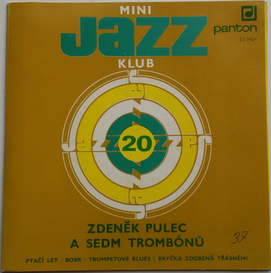 Image of Front Cover of 7" EP - VG+/VG+ - ZEDNEK PULEC A SEDM TROMB N , Mini Jazz Klub 20 (Panton; 33 0454, Czechoslovakia 1978), ,  - 1926141E