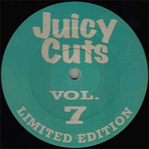 Image of Front Cover of 12" - /G+ - JUICY CUTS, Vol. 7 (Juicy Cuts; CUT 007, UK 1998, Single Sided), Writing on label in marker pen,  - 1916397C