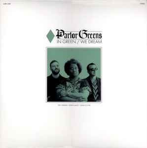 Image of Front Cover of LP - NEW/NEW - PARLOR GREENS, In Green / We Dream (Colemine Records; CLMN-12062, US 2024, Green Vinyl), + "Driptorch" Test Pressing 7", Colemine Fold-Out Poster, Colemine Logo Sticker, Signed Photo,  - 1936206E