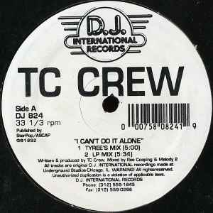 Image of Front Cover of 12" - /VG+ - TC CREW, I Can't Do It Alone (D.J. International Records; DJ 824, US 1992), ,  - 1946325S